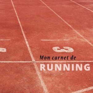 Carnet de running pour coureurs : guide pratique pour suivre votre progression et atteindre vos objectifs de course à pied
