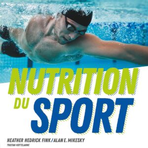Nutrition du sport : Guide pratique pour les athlètes visant des performances optimales