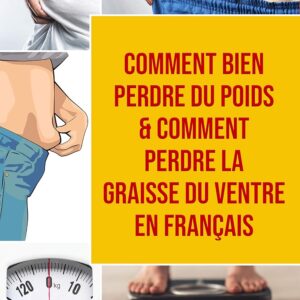 Perte de poids : guide pratique pour les adultes souhaitant éliminer la graisse du ventre efficacement