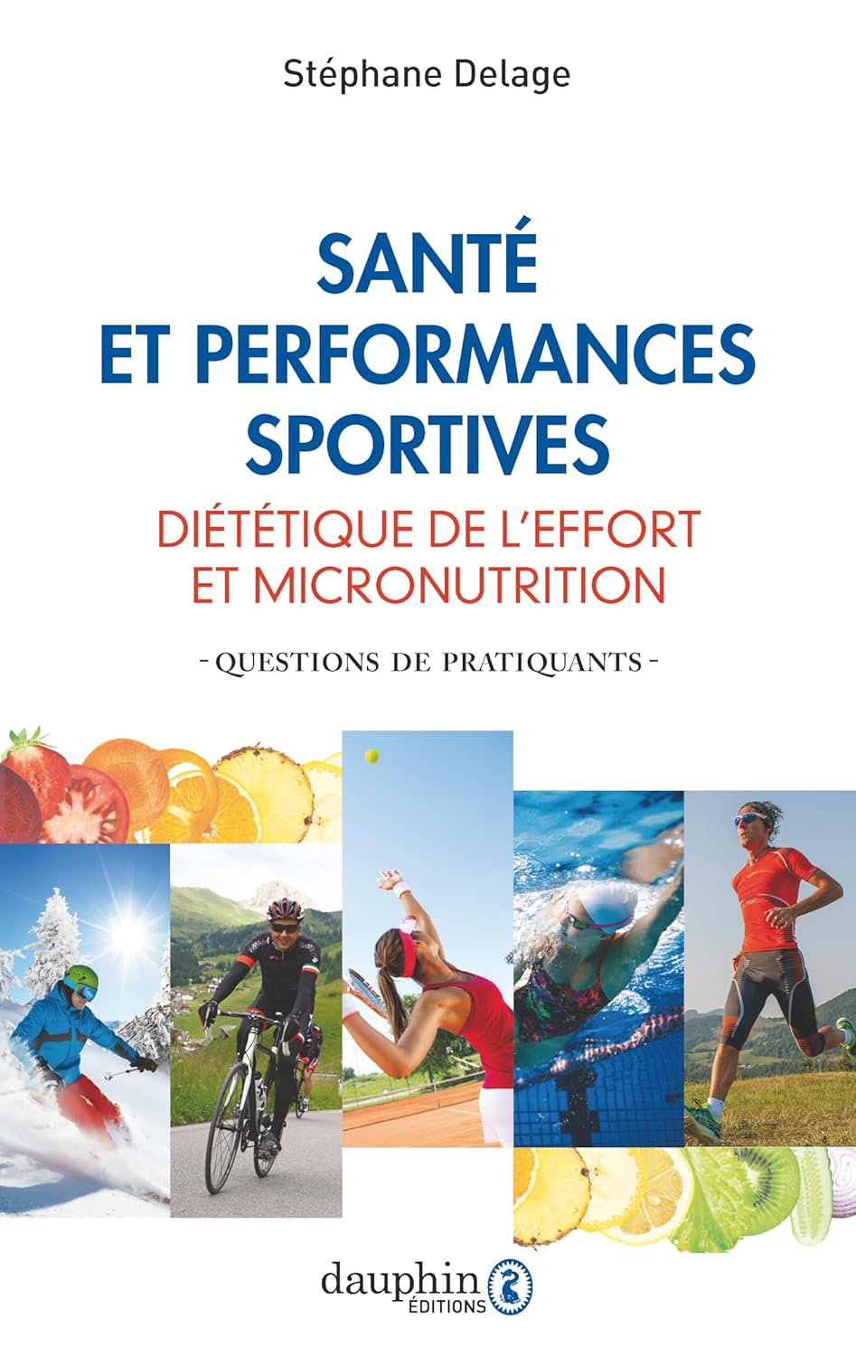 Diététique de l'effort : guide de santé et performances sportives pour les athlètes