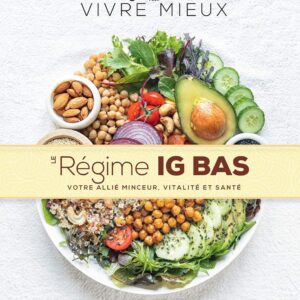 Régime IG bas pour les gourmets : guide pratique pour une alimentation saine et savoureuse