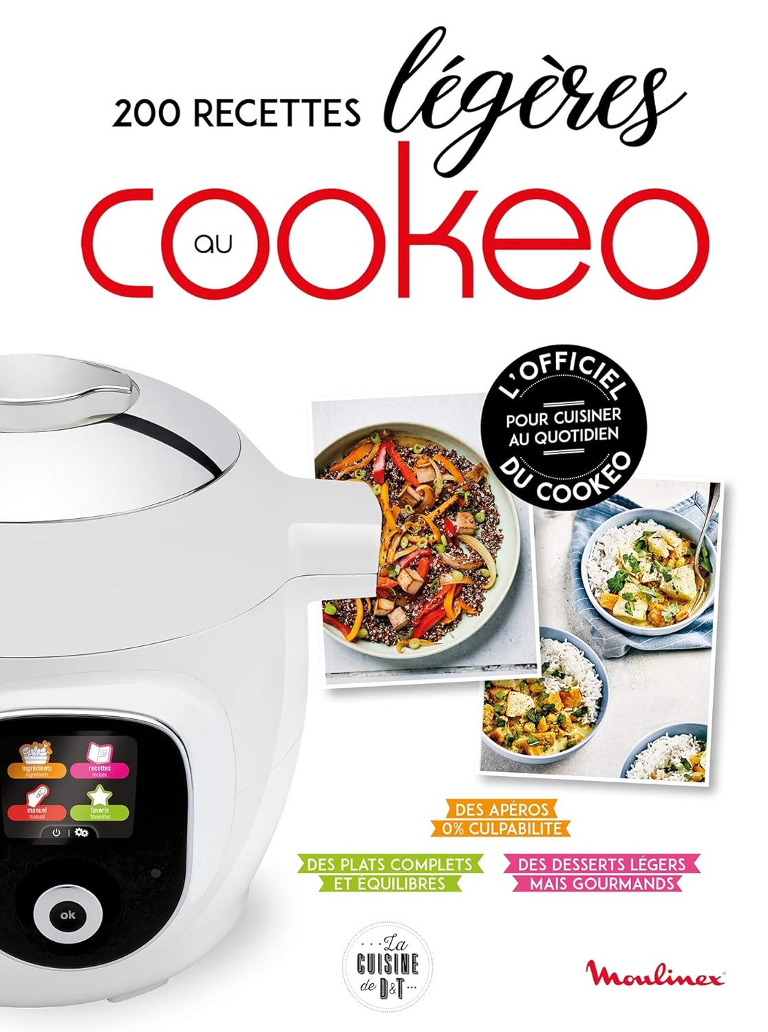 Recettes légères pour une alimentation saine : 200 idées au Cookeo