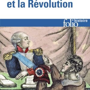 La Révolution française : guide historique pour les étudiants, pour comprendre les enjeux de l'Ancien Régime