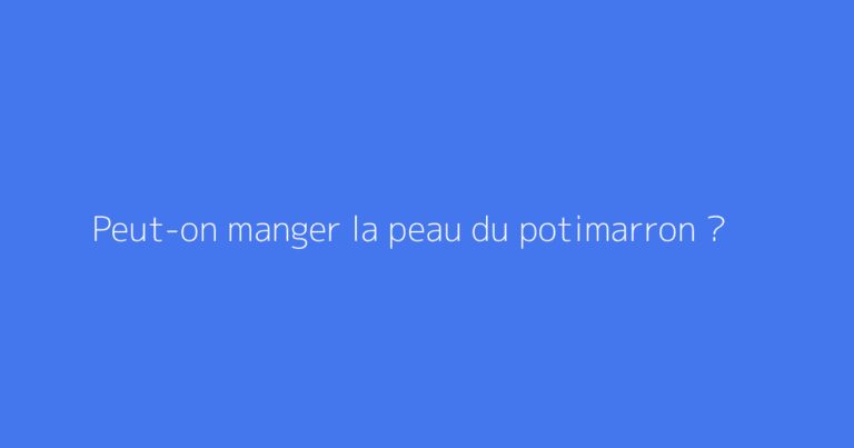 Peut-on manger la peau du potimarron ?